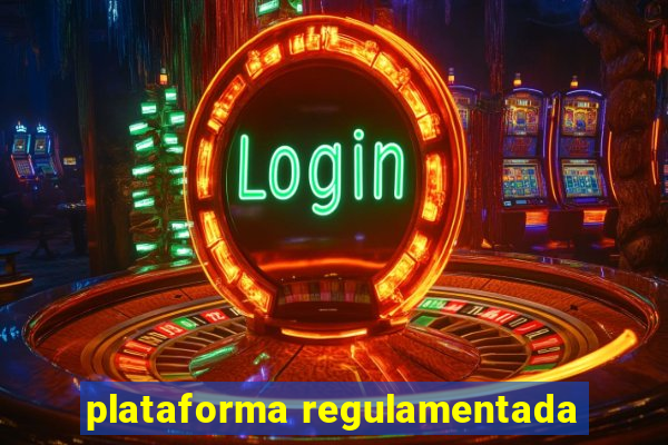 plataforma regulamentada